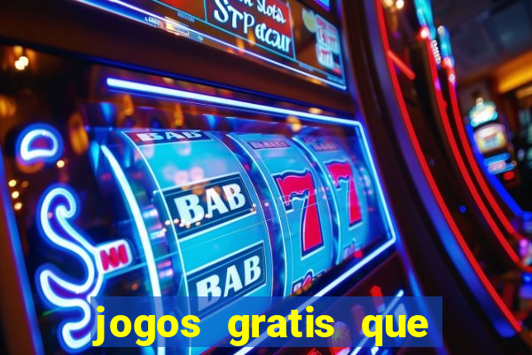 jogos gratis que realmente ganha dinheiro
